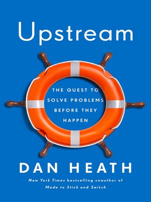 cover image of Upstream: the Quest to Solve Problems Before They Happen